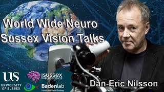 World Wide Neuro | Sussex Vision Series - 28/06/2021 - Dan-Eric Nilsson
