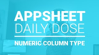 न्यूमेरिक कॉलम टाइप्स - AppSheet डेली डोज़ screenshot 5
