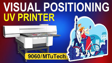 Visual Positioning UV Printer 2025 | MTuTech 9060 UV Printer for Cylindrical & Flat Products