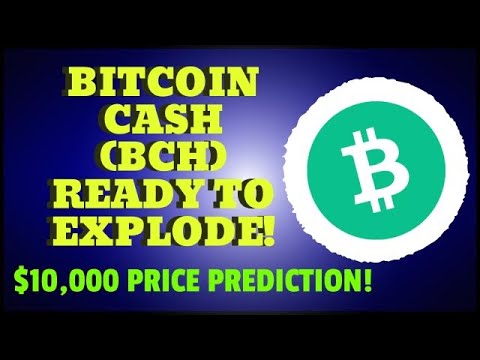 BITCOIN CASH (BCH) READY TO EXPLODE! ($10,000 PRICE PREDICTION!)