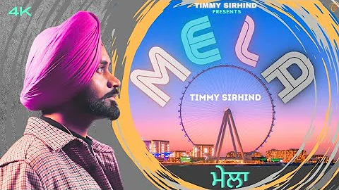 MELA (Official Music Video) - TIMMY SIRHIND