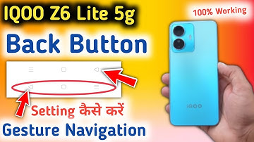 Iqoo Z6 lite back button setting/Iqoo Z6 lite back button change/iqoo z6 lite 5g back button setting