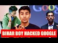 Bihar boy hacked google