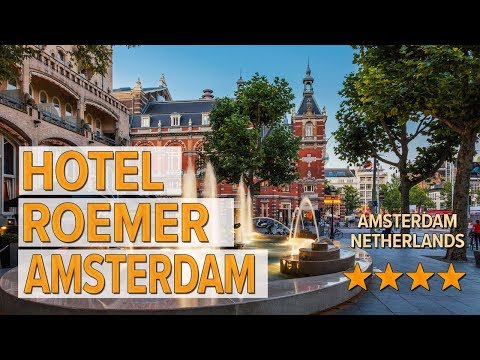 hotel roemer amsterdam hotel review hotels in amsterdam netherlands hotels