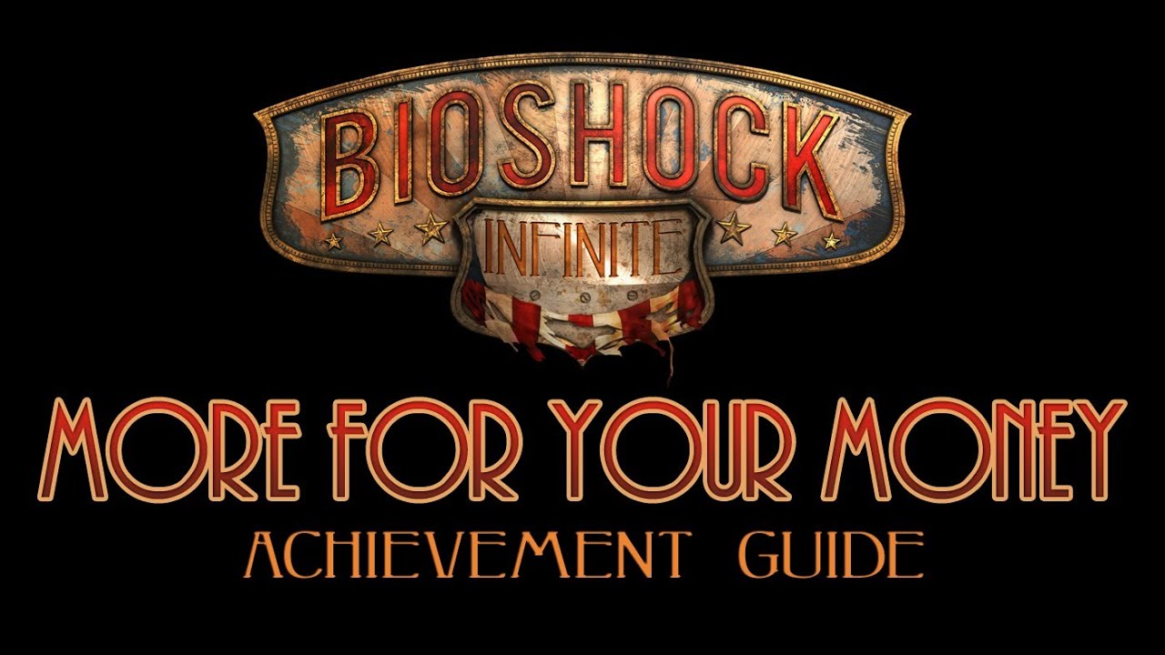 Bioshock Infinite: More for Your Money Achievement Guide - YouTube
