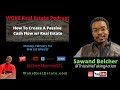 Let's Talk Creative Financing Strategies w/ Sawand Belcher - WOKE Real Estate Podcast