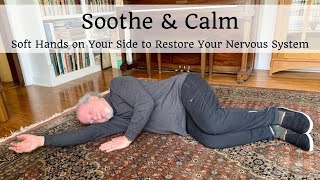 Soft Hands on Your Side to Restore Your Nervous System screenshot 2