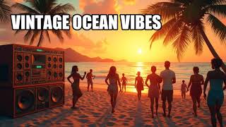 Vintage Vibes &amp; Ocean Rhythms | A Rocksteady Music Mix for Lazy Afternoons