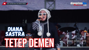 TETEP DEMEN || DIANA SASTRA (LIVE MUSIC OFFICIAL) DIAN PRIMA