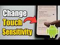 How To Change Touch Sensitivity On Android - Easy Tutorial