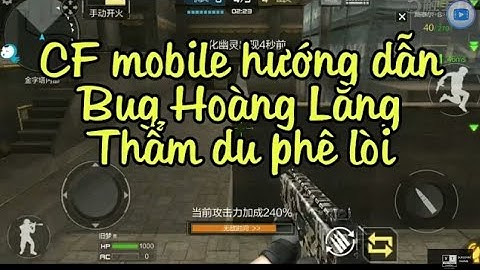 [CF MOBILE] Cách Bug Map Hoàng Lăng 100% thành công