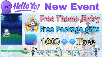 Hello yo pe 1000💎 Free/Free theme/Free package gifts/Free Entry/ hello yo new evant