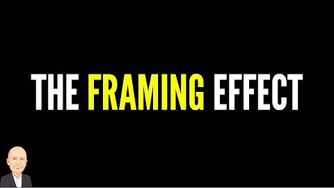 THE FRAMING EFFECT | Understand Your Buyer | Psychology of Selling