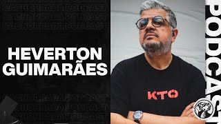 HEVERTON GUIMARÃES - CACHORRADA PODCAST #95