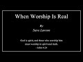 When Worship Is Real - Steve Lawson