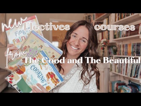 NEW Electives course from The Good & The Beautiful | for pre-K through 12th grade
