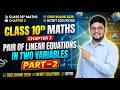 Class 10 Maths Chapter 3 | Pair of Linear Equations in Two Variables | Part 2 | CBSE 2026