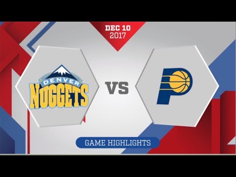 Denver Nuggets vs Indiana Pacers: December 10, 2017