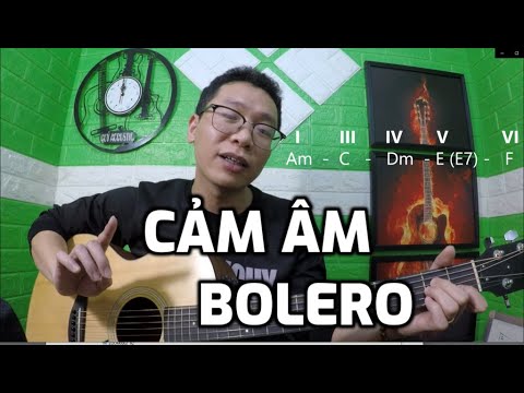 [Guitar 8] Cảm âm Bolero (Không cần nhìn hợp âm) mới nhất 2023