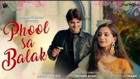 Phool Sa Balak - The MriDul | Khushii 2024...