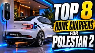 ⚡ Top 8 Best Home Chargers for Polestar 2 in 2026 | Fastest EV Charging Solutions!