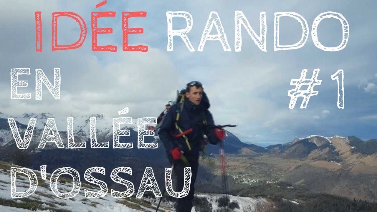 RANDONNÉE EN VALLÉE D'OSSAU - PYRÉNÉES AVRIL