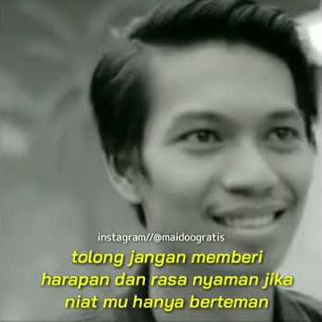Tolong jangan memberi harapan dan rasa nyaman kalau hanya sekedar ingin berteman||story wa