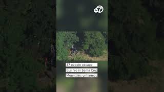 32 students, 5 adults escape bus fire in Santa Cruz Mountains unharmed, CHP says