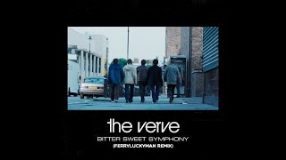 The Verve - Bitter Sweet Symphony (FerryLuckyMan Remix) #theverve