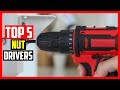 Top 5 Best Nut Drivers in 2025