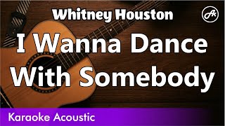 Whitney Houston - I Wanna Dance With Somebody (SLOW karaoke acoustic)