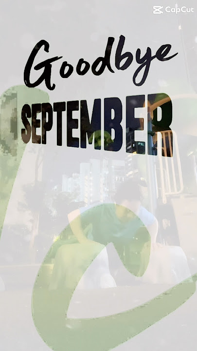 Goodbye September #pinaysgchannels #subscribe #cheer #contentcreator#youtubeshort