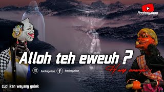 Allah teh eweuh?? (ALM) H. Asep Sunandar Sunarya || Story Sunda || Story wa