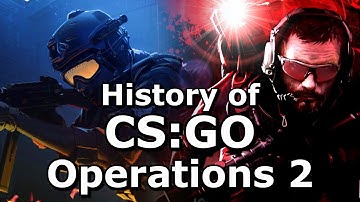 CS:GO - History of Operations 2