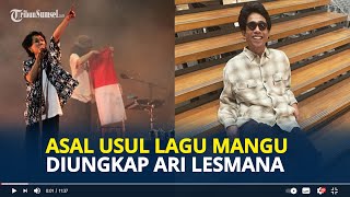 ARI Lesmana Beber Asal Usul Lagu Mangu Fourtwnty yang Tengah Viral, Singgung Curhat Sahabat