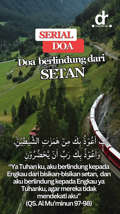 Doa Berlindung dari Setan: Surat Al-Mu'minun Ayat 97-98 #dailyreciter#doa #doaalquran #doamustajab