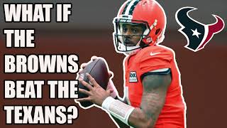 What if The Browns Beat The Texans?