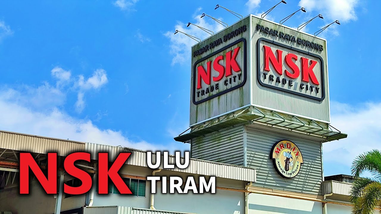 NSK TRADE CITY ULU TIRAM JUN 2025