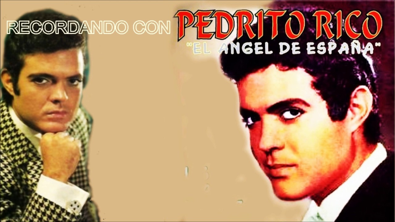 Recordando con PEDRITO RICO – El Ángel de España