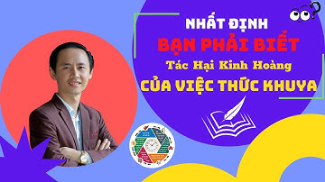 Tác hại KINH HOÀNG của THỨC KHUYA - Hoàng Xuân Định