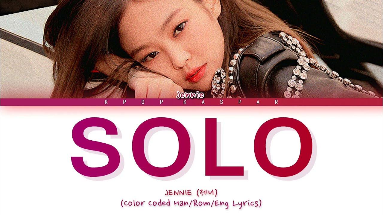JENNIE - SOLO LYRICS (Color Coded Han/Rom/Eng Lyrics) - YouTube