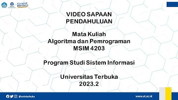 Sapaan Pendahuluan Tuton UT-MK Algoritma & Pemrograman(MSIM4203) Prodi Sistem Informasi. 2023.1