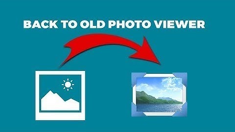 How to Get Back Old Windows Photo Viewer in Windows 10