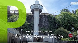 Oregon City Municipal Elevator History and Architecture | Paris Group Realty, LLC