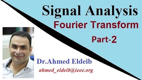 Fourier Transform Part-2 (Signal Analysis)
