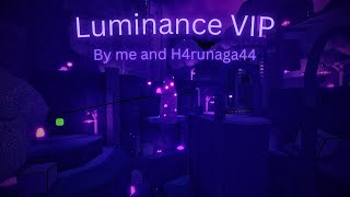 Luminance: VIP [Crazy  6.6] (My Map) | Flood Escape 2