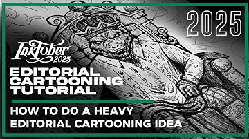 EDITORIAL CARTOONING - HOW TO DO A HEAVY EDITORIAL CARTOONING IDEA (INKTOBER 2025)