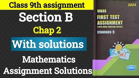 Class 9th  || Section B || Chap 2 ||MATH 1st sem || VIKAS Assignment 2024-25