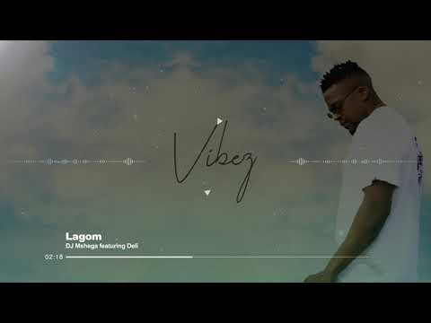 DJ Mshega ft. Deli - Lagom (Official Audio)