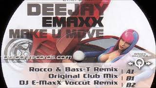 Deejay Emaxx - Make U Move (Original Club Mix) (2007)